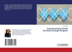 Copertina di Experimenting Textile Surfaces through Origami