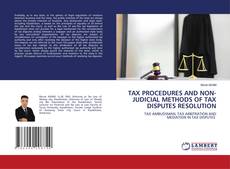 Copertina di TAX PROCEDURES AND NON-JUDICIAL METHODS OF TAX DISPUTES RESOLUTION