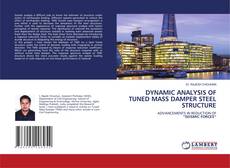 Copertina di DYNAMIC ANALYSIS OF TUNED MASS DAMPER STEEL STRUCTURE
