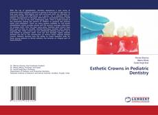 Copertina di Esthetic Crowns in Pediatric Dentistry