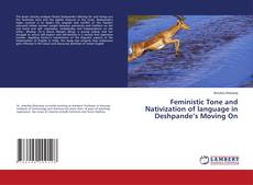 Copertina di Feministic Tone and Nativization of language in Deshpande’s Moving On
