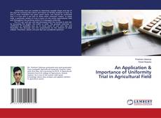 Buchcover von An Application & Importance of Uniformity Trial in Agricultural Field