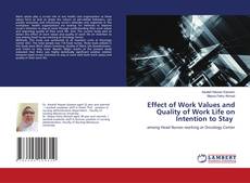 Copertina di Effect of Work Values and Quality of Work Life on Intention to Stay