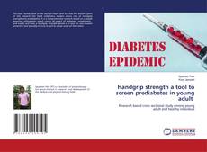Copertina di Handgrip strength a tool to screen prediabetes in young adult