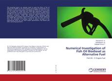 Buchcover von Numerical Investigation of Fish Oil Biodiesel as Alternative Fuel
