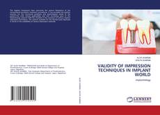 Copertina di VALIDITY OF IMPRESSION TECHNIQUES IN IMPLANT WORLD