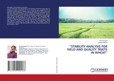 Copertina di “STABILITY ANALYSIS FOR YIELD AND QUALITY TRAITS IN WHEAT”