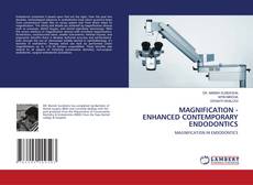 Copertina di MAGNIFICATION - ENHANCED CONTEMPORARY ENDODONTICS