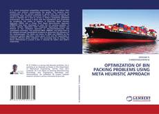 Buchcover von OPTIMIZATION OF BIN PACKING PROBLEMS USING META HEURISTIC APPROACH