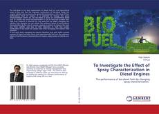 Copertina di To Investigate the Effect of Spray Characterization in Diesel Engines
