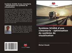 Système SCADA d'une cimenterie - optimisation du système de visualisation的封面