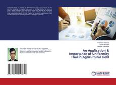 Copertina di An Application & Importance of Uniformity Trial in Agricultural Field