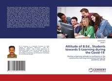 Bookcover of Attitude of B.Ed., Students towards E-Learning during the Covid-19