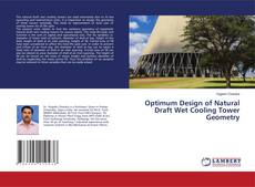 Copertina di Optimum Design of Natural Draft Wet Cooling Tower Geometry