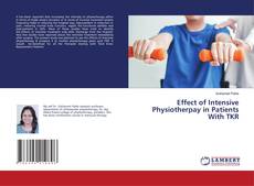 Copertina di Effect of Intensive Physiotherpay in Patients With TKR