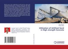 Copertina di Utilization of Artificial Sand in High strength Concrete