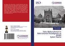 Copertina di Taha Abdurrahman’ın İlâhî Emanet Paradigması ve Ahlâkî Eylem Teorisi