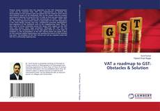 Buchcover von VAT a roadmap to GST: Obstacles & Solution