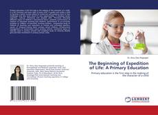Copertina di The Beginning of Expedition of Life: A Primary Education