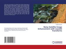 Copertina di Noisy Satellite Image Enhancement with wavelet Transforms