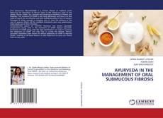 Copertina di AYURVEDA IN THE MANAGEMENT OF ORAL SUBMUCOUS FIBROSIS