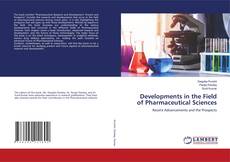 Buchcover von Developments in the Field of Pharmaceutical Sciences