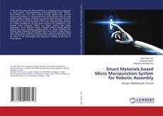 Copertina di Smart Materials based Micro Manipulation System for Robotic Assembly