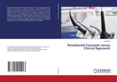Copertina di Periodontal Concepts versus Clinical Approach