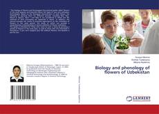 Copertina di Biology and phenology of flowers of Uzbekistan
