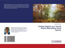 Buchcover von Palado (Aglaia sp.): Forest Plants Alternative Food Source