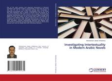 Copertina di Investigating Intertextuality in Modern Arabic Novels