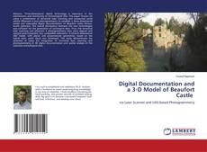 Copertina di Digital Documentation and a 3-D Model of Beaufort Castle