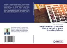 Copertina di Introduction to Economics Mathematics for Senior Secondary Schools