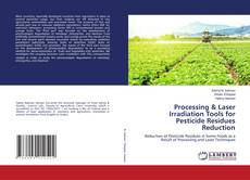 Buchcover von Processing & Laser Irradiation Tools for Pesticide Residues Reduction