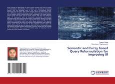 Copertina di Semantic and Fuzzy based Query Reformulation for improving IR