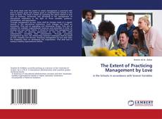Copertina di The Extent of Practicing Management by Love