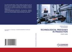 Copertina di TECHNOLOGICAL PROCESSES IN PRODUCTION