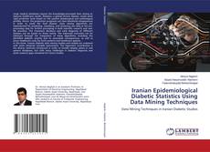 Buchcover von Iranian Epidemiological Diabetic Statistics Using Data Mining Techniques