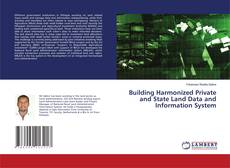 Copertina di Building Harmonized Private and State Land Data and Information System