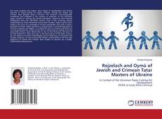 Copertina di Rojzelach and Oymá of Jewish and Crimean Tatar Masters of Ukraine