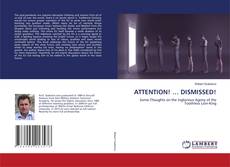 Bookcover of ATTENTION! … DISMISSED!