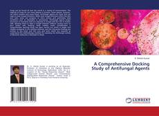 Copertina di A Comprehensive Docking Study of Antifungal Agents