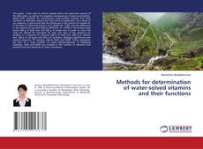Copertina di Methods for determination of water-solved vitamins and their functions