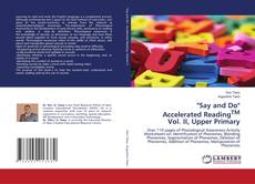 Copertina di "Say and Do" Accelerated ReadingTM Vol. II, Upper Primary