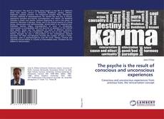 Bookcover of The psyche is the result of conscious and unconscious experiences