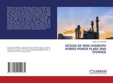 Copertina di DESIGN OF MINI HYDRO/PV HYBRID POWER PLANT AND STORAGE