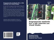 Buchcover von Programación mediante PLC y SQL Interlink con Visual Studio