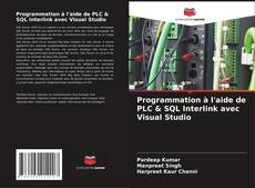 Buchcover von Programmation à l'aide de PLC & SQL Interlink avec Visual Studio