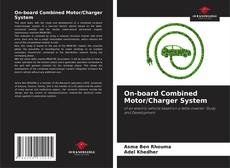 On-board Combined Motor/Charger System的封面