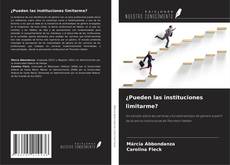 Capa do livro de ¿Pueden las instituciones limitarme? 